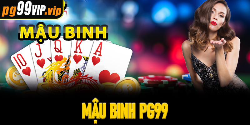 Trải nghiệm Mậu binh PG99 đơn giản cho tân thủ