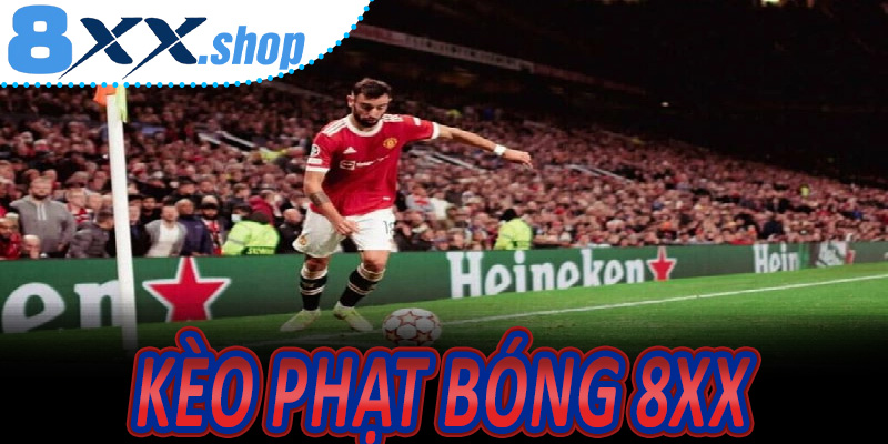 Kèo Phạt Bóng 8XX