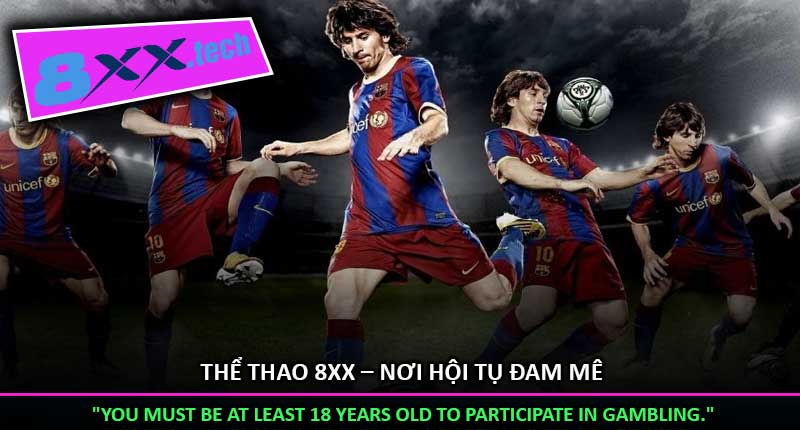 Thể thao 8XX – Nơi Hội Tụ Đam Mê
